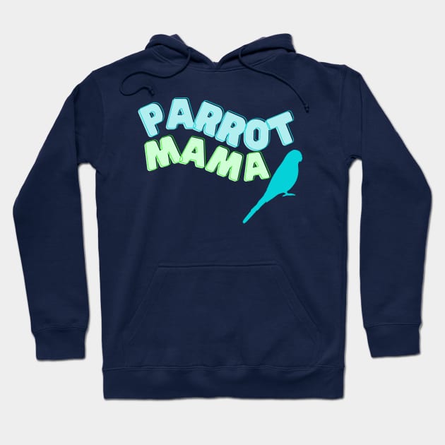 Parrot Mama- Budgie, Ringneck, Parakeet Hoodie by ChaneyAtelier